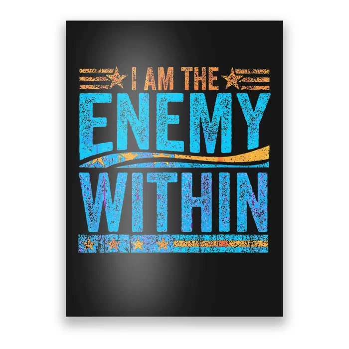 I Am The Enemy Within Us Flag Kamala Harris 2024 Poster