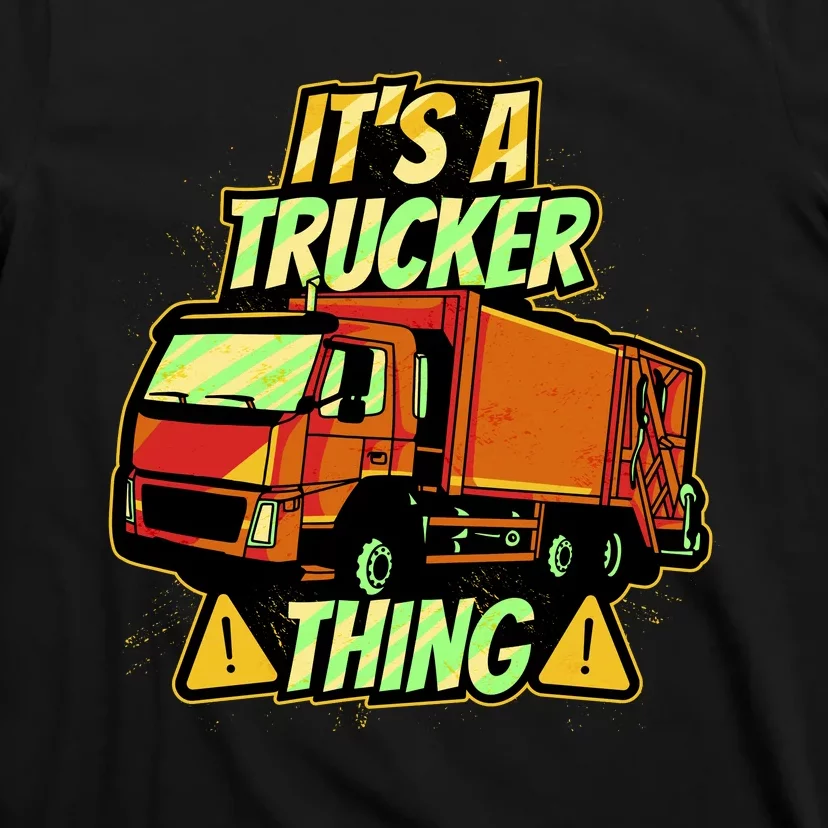 It's A Trucker Thing T-Shirt