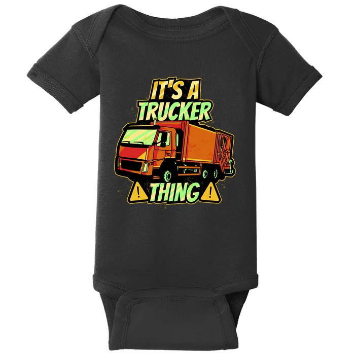 It's A Trucker Thing Baby Bodysuit