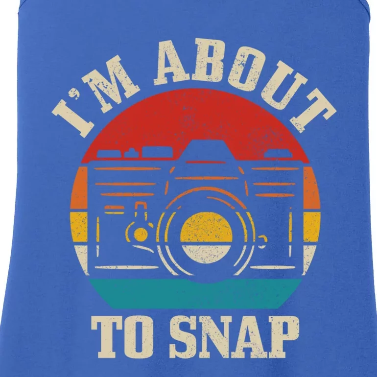 I'm About To Snap Camera Funny Photography Photographer Gift Ladies Essential Tank