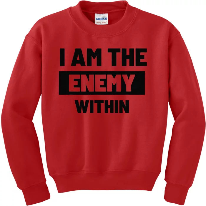 I Am The Enemy Within Kids Sweatshirt