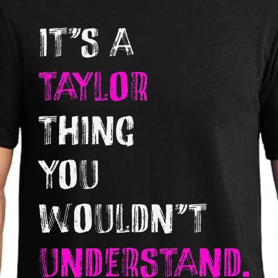 ItS A Taylor Thing You WouldnT Understand Pajama Set