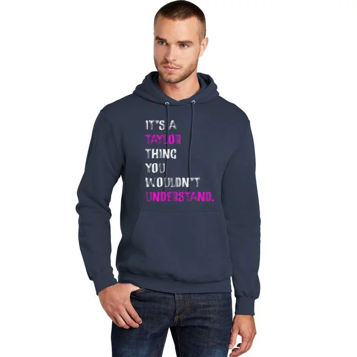 ItS A Taylor Thing You WouldnT Understand Tall Hoodie