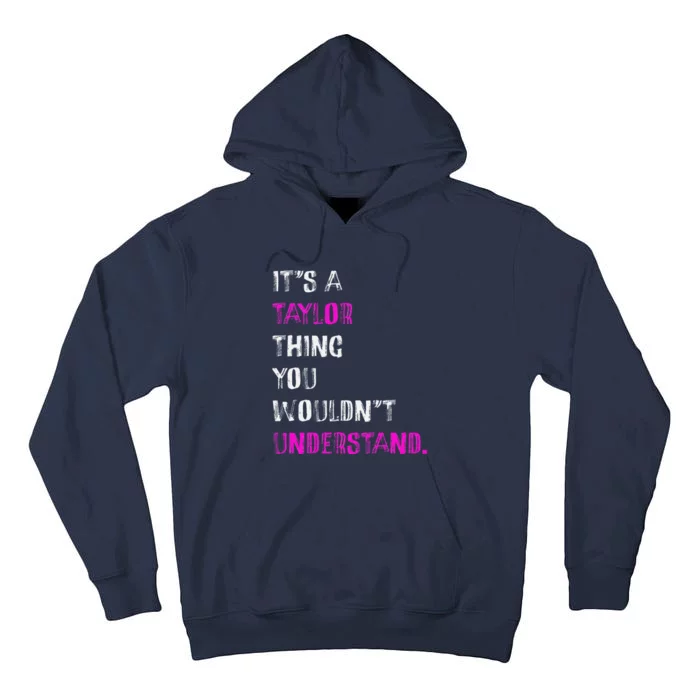 ItS A Taylor Thing You WouldnT Understand Tall Hoodie