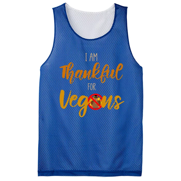 I Am Thankful For Vegans Thanksgiving Vegan Meaningful Gift Mesh Reversible Basketball Jersey Tank