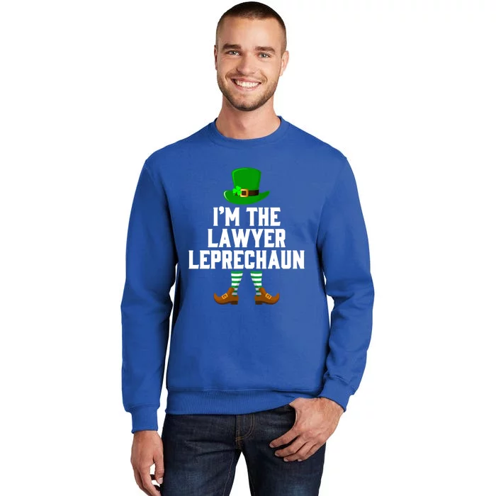 I Am The Lawyer Leprechaun Great Giftst Patricks Day Tee Gift Tall Sweatshirt