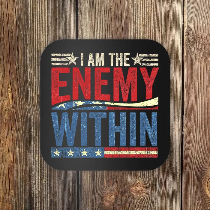 I Am The Enemy Within Coaster