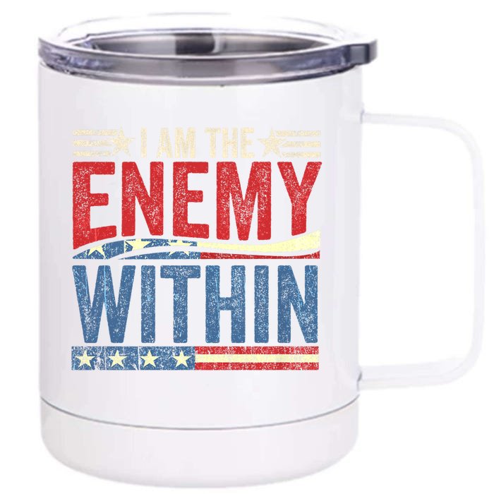 I Am The Enemy Within Front & Back 12oz Stainless Steel Tumbler Cup