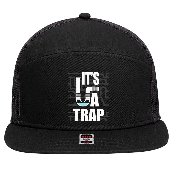 It's A Trap Funny Plumber Plumbing Handyman Pipe Fitter 7 Panel Mesh Trucker Snapback Hat