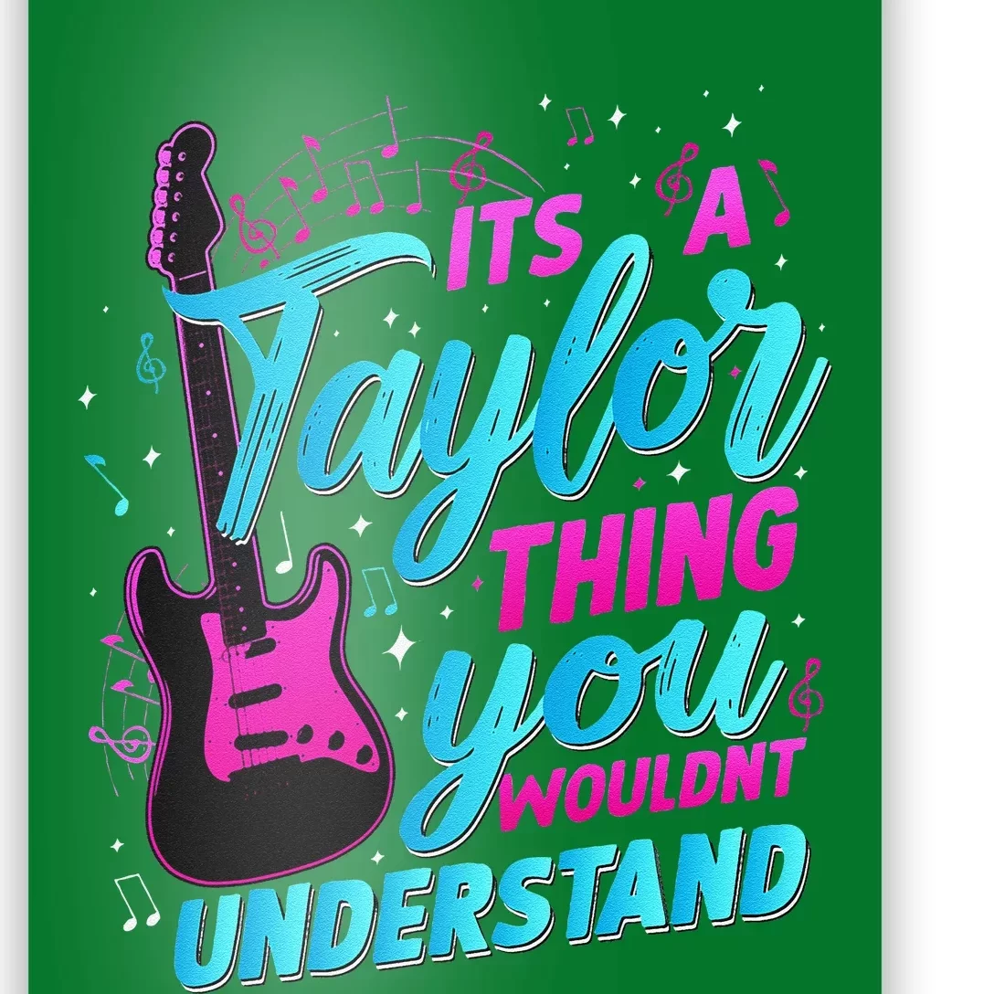 ItS A Taylor Thing You WouldnT Understand Poster