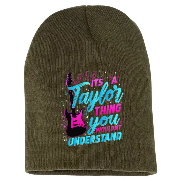 ItS A Taylor Thing You WouldnT Understand Short Acrylic Beanie