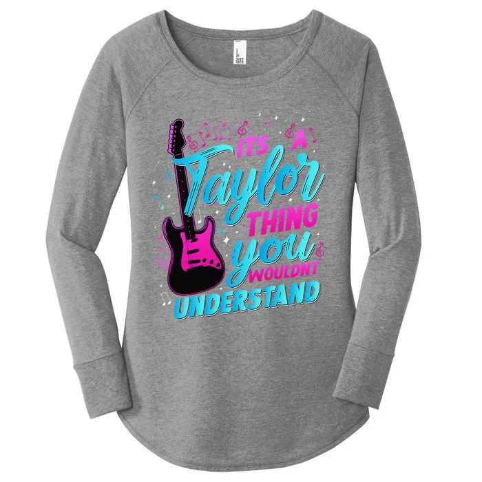 ItS A Taylor Thing You WouldnT Understand Women's Perfect Tri Tunic Long Sleeve Shirt