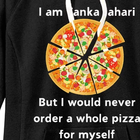 I Am Tanka Jahari Funny Pizza Lover Gift Women's Fleece Hoodie