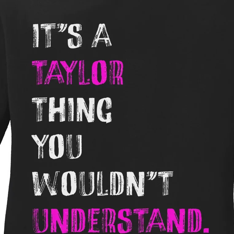 ItS A Taylor Thing Unique Style Ladies Long Sleeve Shirt