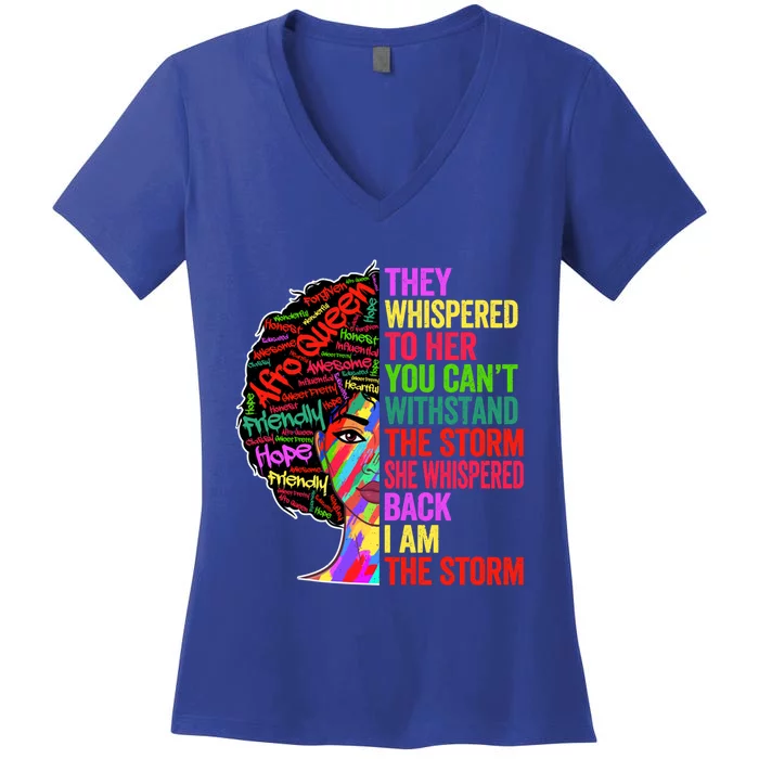 I Am The Storm Black History Month Funny Juneteenth Gift Women's V-Neck T-Shirt