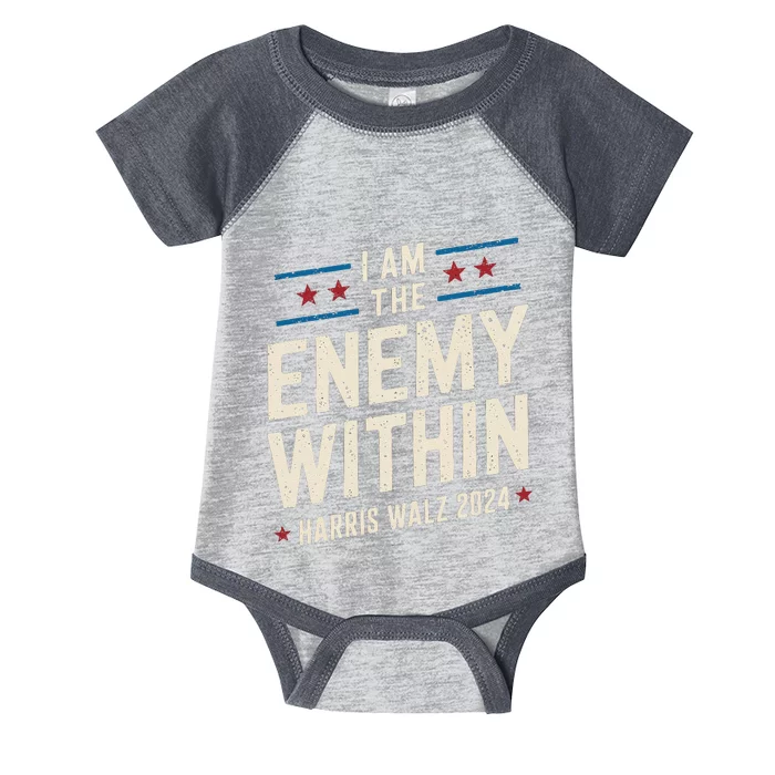 I Am The Enemy Within Pun Kamala Harris Walz 2024 Infant Baby Jersey Bodysuit