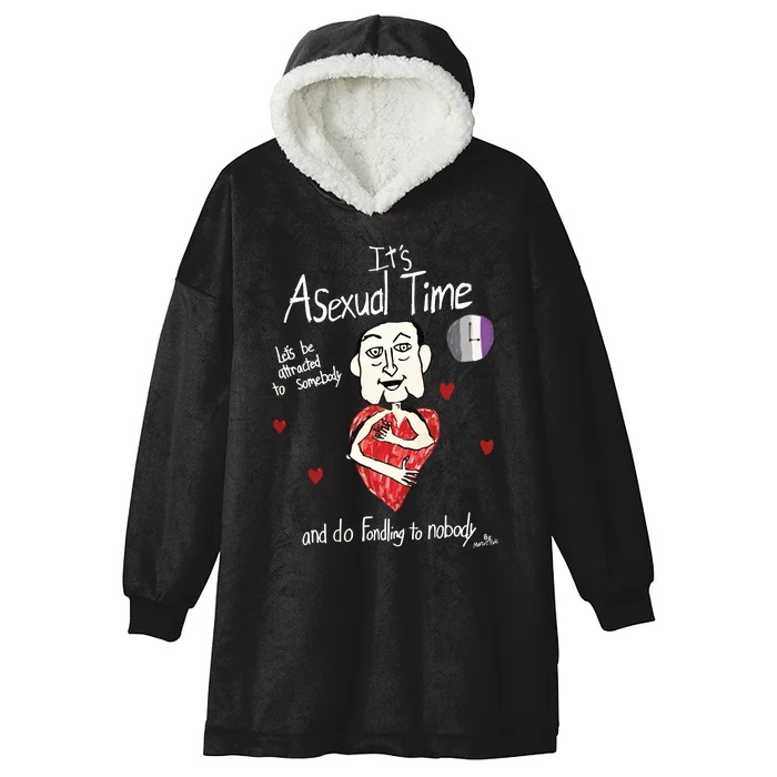 ItS Asexual Time LetS Be Attracted To Somebody And Do Fondling To Nobody Hooded Wearable Blanket