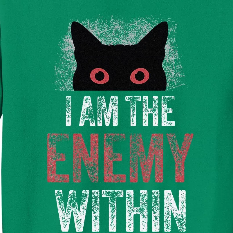 I Am The Enemy Within Pun Cat Owners Sweatshirt