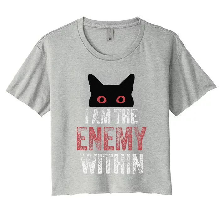 I Am The Enemy Within Pun Cat Owners Women's Crop Top Tee