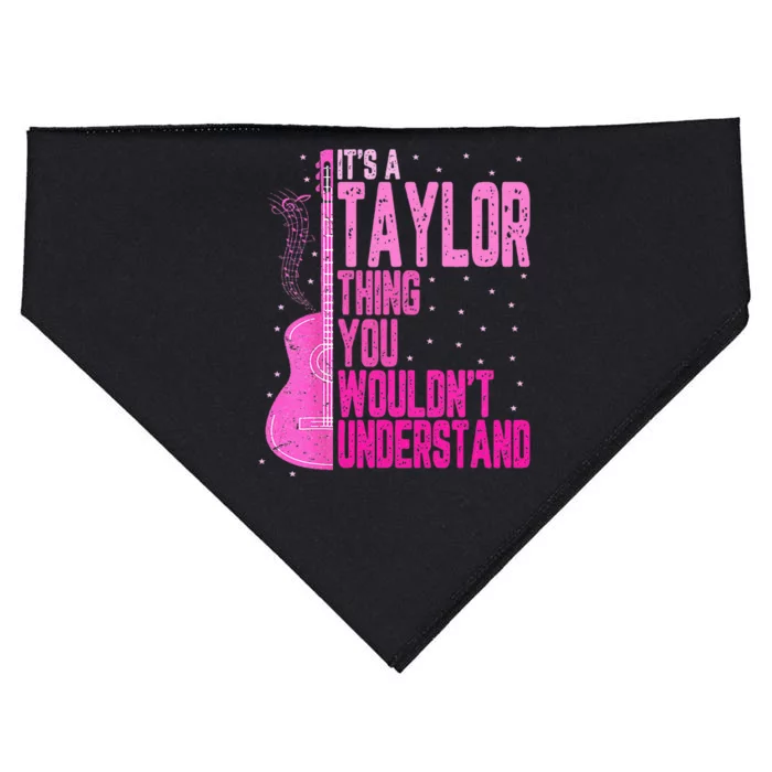 ItS A Taylor Thing You WouldnT Understand USA-Made Doggie Bandana