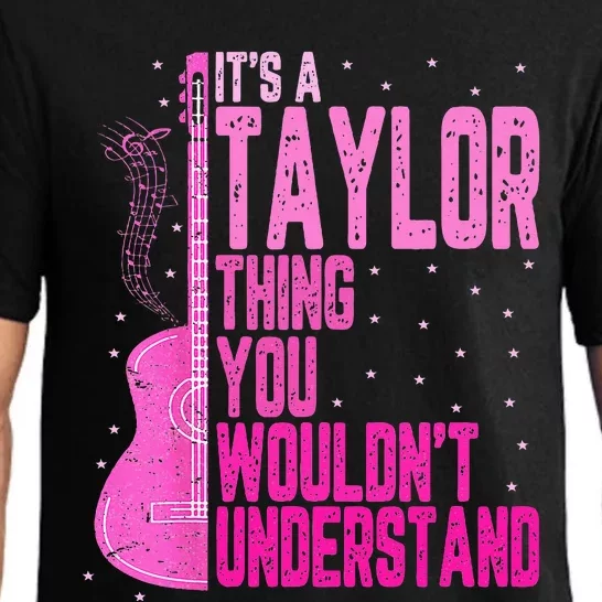 ItS A Taylor Thing You WouldnT Understand Pajama Set