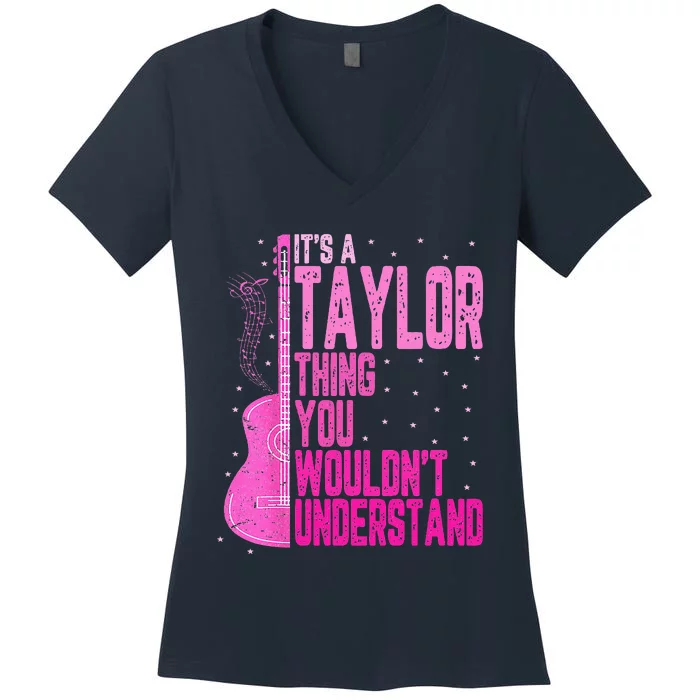 ItS A Taylor Thing You WouldnT Understand Women's V-Neck T-Shirt