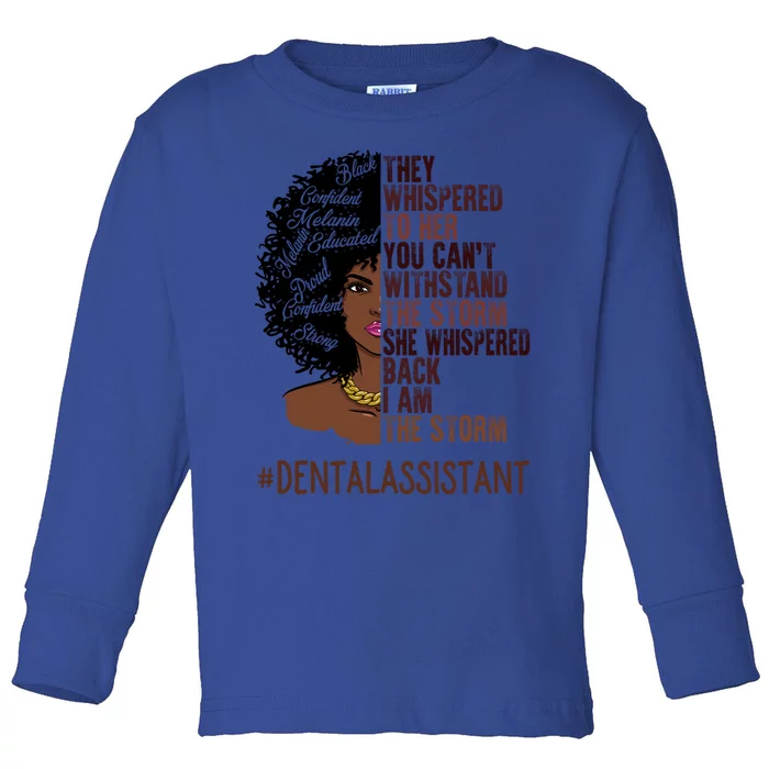 I Am The Storm Dental Assistant African American Gift Toddler Long Sleeve Shirt