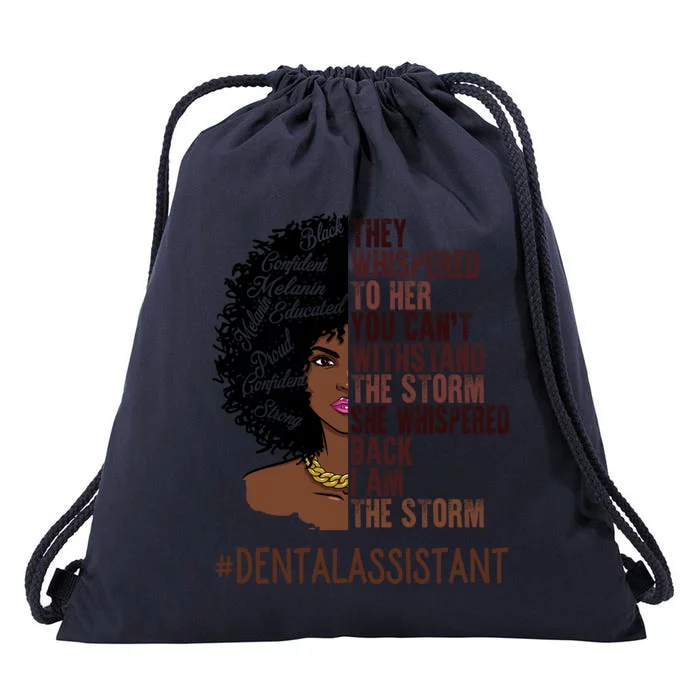 I Am The Storm Dental Assistant African American Gift Drawstring Bag