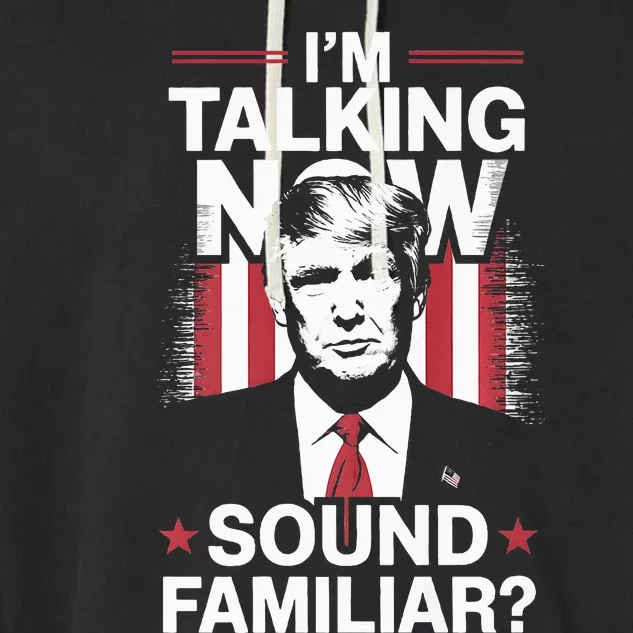 I Am Talking Now Trump Harris Debate 2024 Garment-Dyed Fleece Hoodie