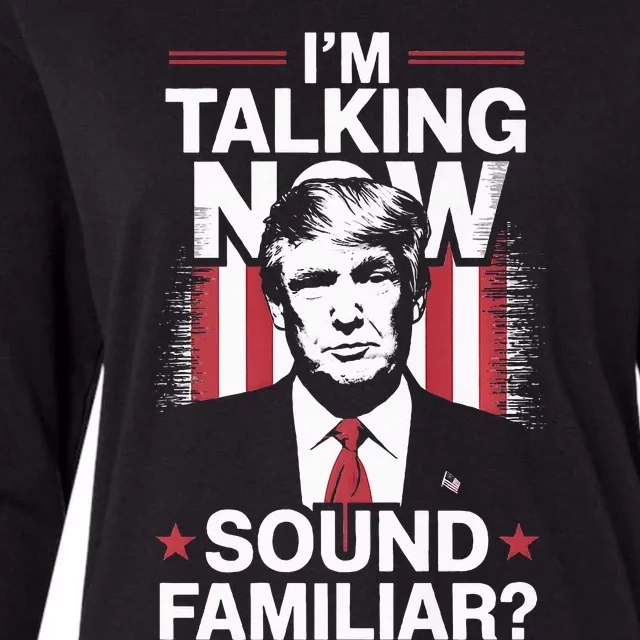 I Am Talking Now Trump Harris Debate 2024 Womens Cotton Relaxed Long Sleeve T-Shirt