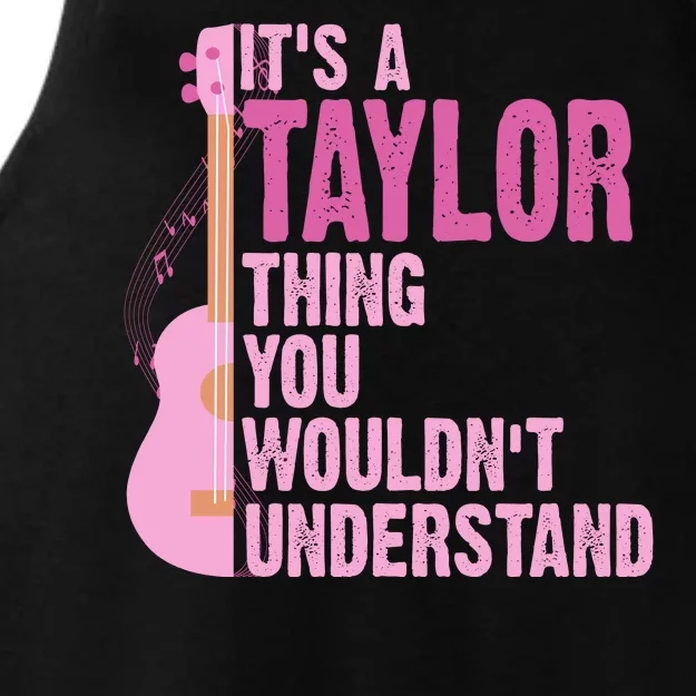 Its A Taylor Thing You Wouldnt Understand Guitar Ladies Tri-Blend Wicking Tank