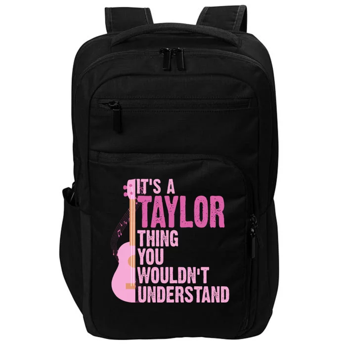 Its A Taylor Thing You Wouldnt Understand Guitar Impact Tech Backpack