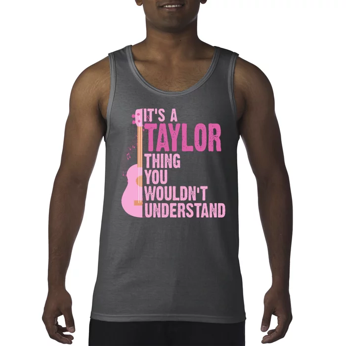 Its A Taylor Thing You Wouldnt Understand Guitar Tank Top