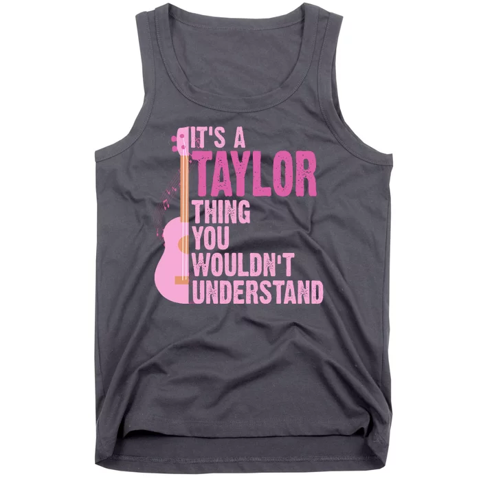 Its A Taylor Thing You Wouldnt Understand Guitar Tank Top