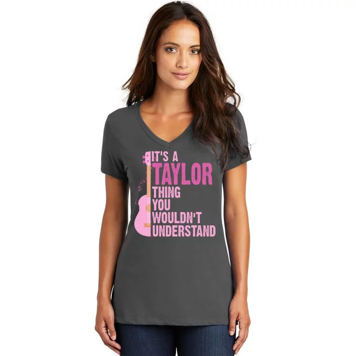 Its A Taylor Thing You Wouldnt Understand Guitar Women's V-Neck T-Shirt