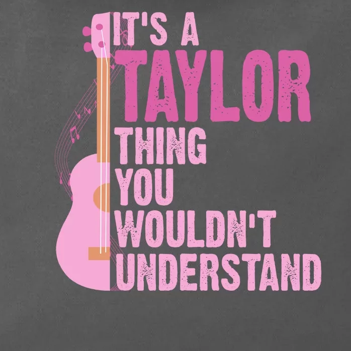 Its A Taylor Thing You Wouldnt Understand Guitar Zip Tote Bag