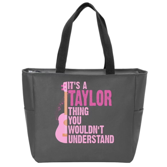 Its A Taylor Thing You Wouldnt Understand Guitar Zip Tote Bag