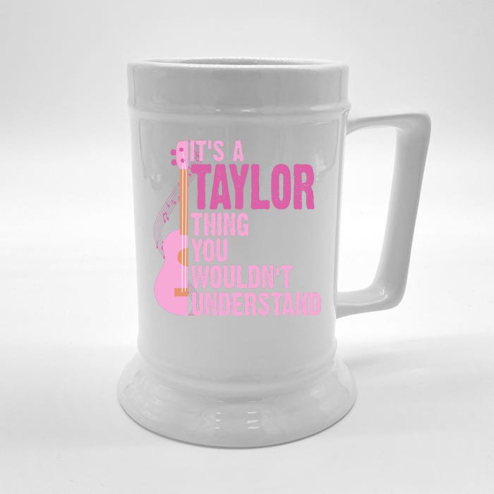 Its A Taylor Thing You Wouldnt Understand Guitar Front & Back Beer Stein