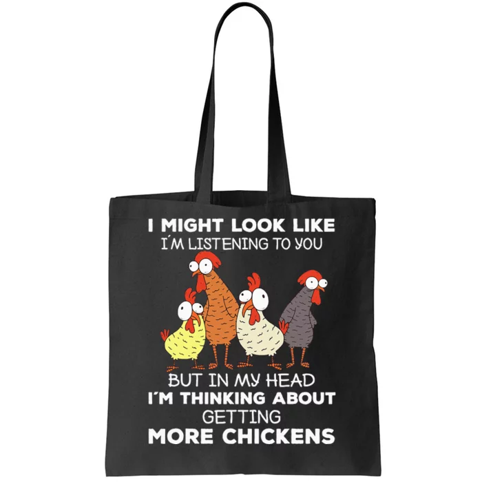 I Am Thinking About Getting More Chickens Farming Farmer Tote Bag