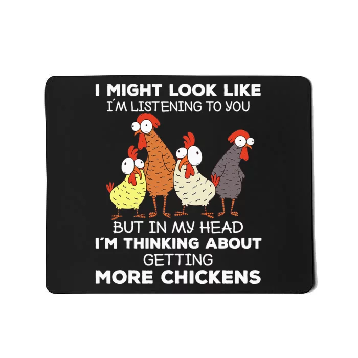 I Am Thinking About Getting More Chickens Farming Farmer Mousepad