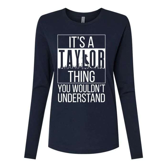 It's A Taylor Thing You Wouldn't Understand - Family Name Womens Cotton Relaxed Long Sleeve T-Shirt