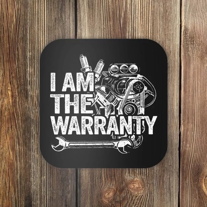 I Am The Warranty Race Car Parts Engine Auto Funny Mechanic Coaster