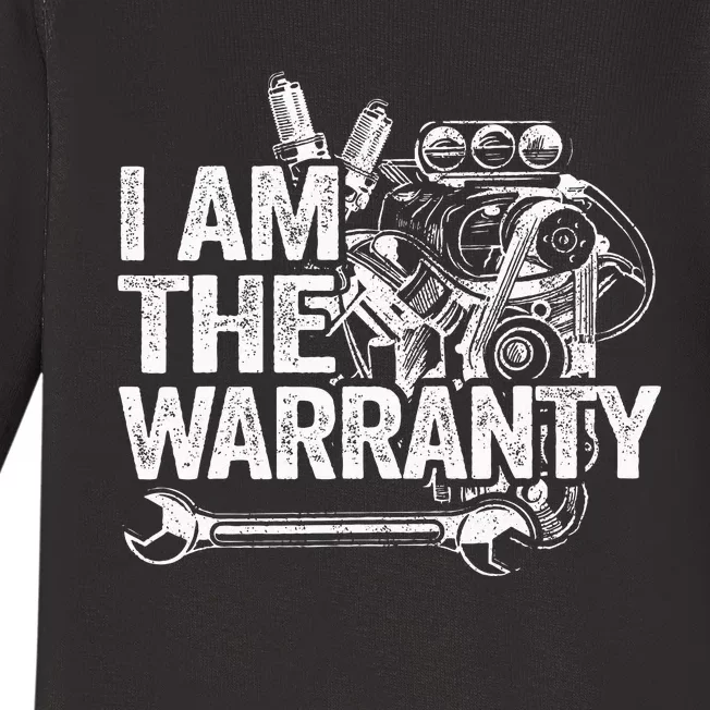 I Am The Warranty Race Car Parts Engine Auto Funny Mechanic Baby Long Sleeve Bodysuit