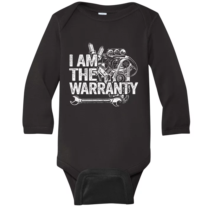 I Am The Warranty Race Car Parts Engine Auto Funny Mechanic Baby Long Sleeve Bodysuit