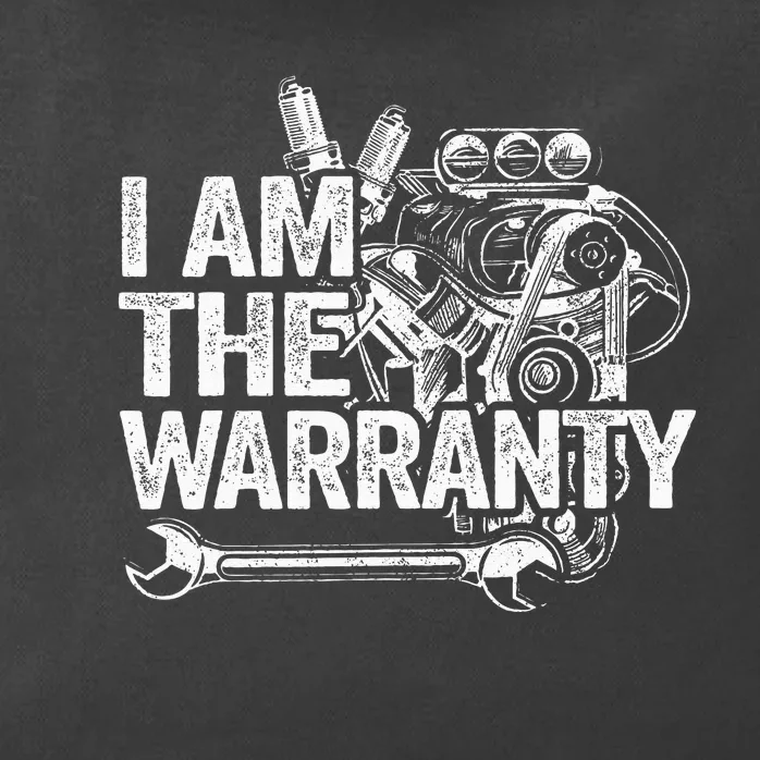 I Am The Warranty Race Car Parts Engine Auto Funny Mechanic Zip Tote Bag