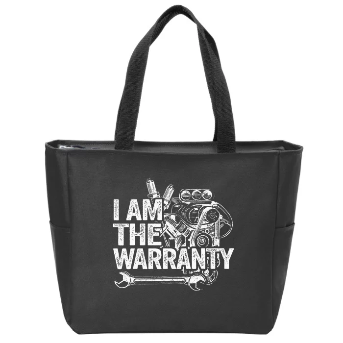 I Am The Warranty Race Car Parts Engine Auto Funny Mechanic Zip Tote Bag