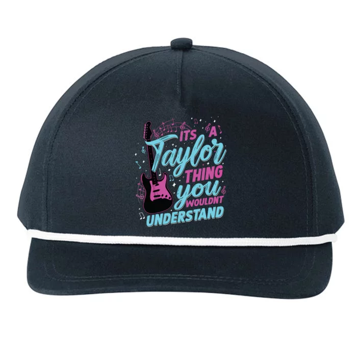 Its A Taylor Thing You Wouldnt Understand Snapback Five-Panel Rope Hat