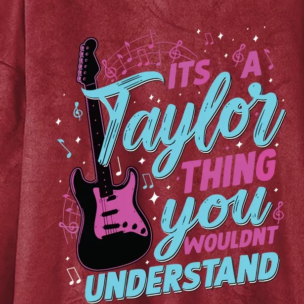 Its A Taylor Thing You Wouldnt Understand Hooded Wearable Blanket