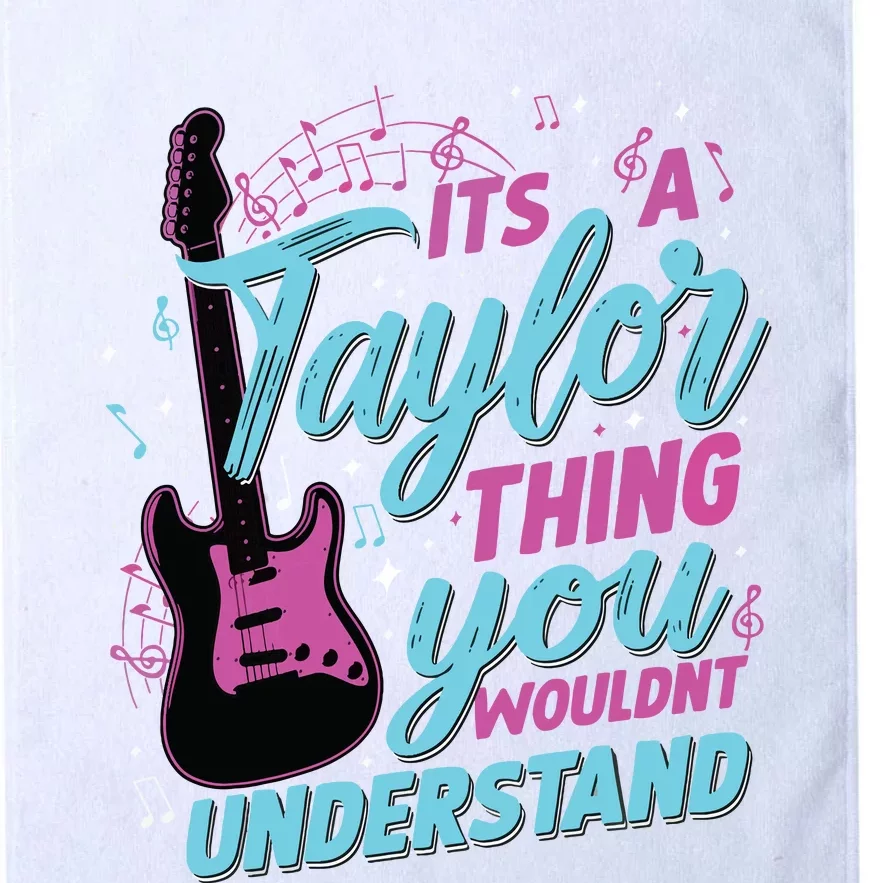 Its A Taylor Thing You Wouldnt Understand Platinum Collection Golf Towel