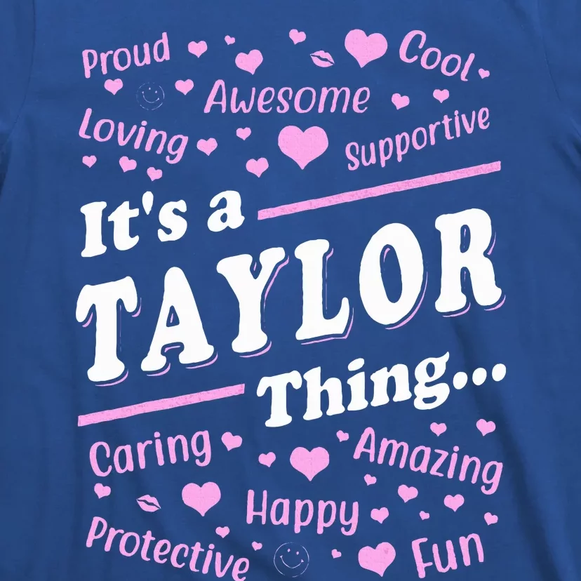 ItS A Taylor Thing Proud Family Surname Taylor T-Shirt